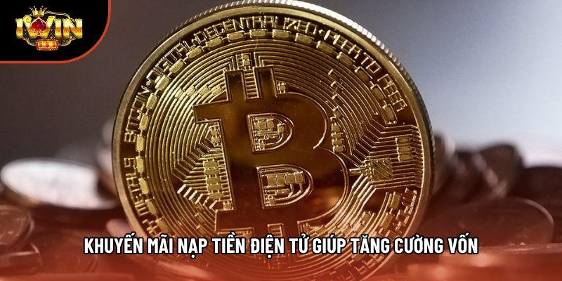 Khuyến mãi nạp tiền điện tử giúp tăng cường vốn Khuyến mãi nạp tiền điện tử giúp tăng cường vốn
