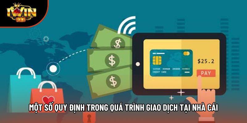 Một số quy định trong quá trình giao dịch tại nhà cái