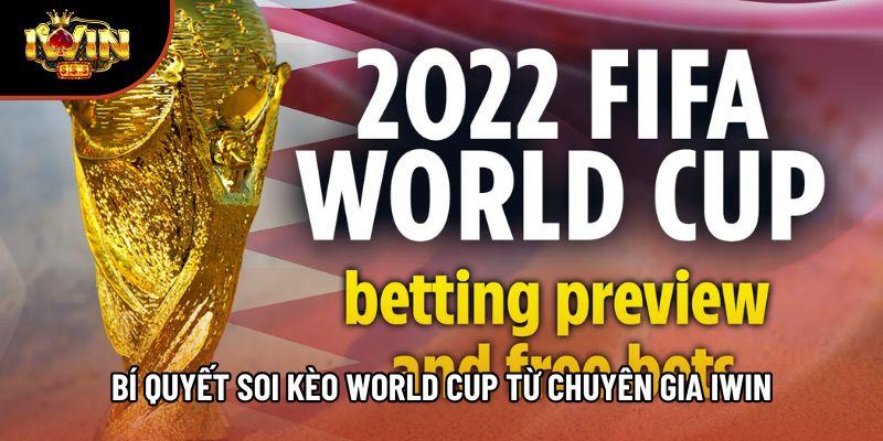 Bí quyết soi kèo World Cup từ chuyên gia Iwin Bí quyết soi kèo World Cup từ chuyên gia Iwin